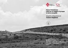 Cesare Dagliana – Diario Palestinese: note da un viaggio di gruppo in terra occupata Cesare Dagliana – Diario Palestinese: note da un viaggio di gruppo in terra occupata