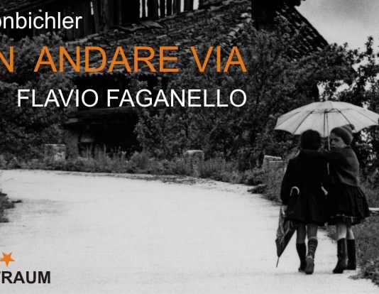Flavio Faganello / Florin Kronbichler -Gehen. Andare via