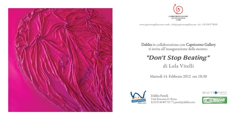Lola Vitelli – Don’t Stop Beatinghttps://www.exibart.com/repository/media/eventi/2012/02/lola-vitelli-8211-don8217t-stop-beating.jpg