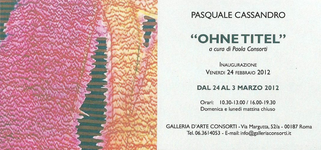 Pasquale Cassandro – Ohne Titelhttps://www.exibart.com/repository/media/eventi/2012/02/pasquale-cassandro-8211-ohne-titel-1068x500.jpg