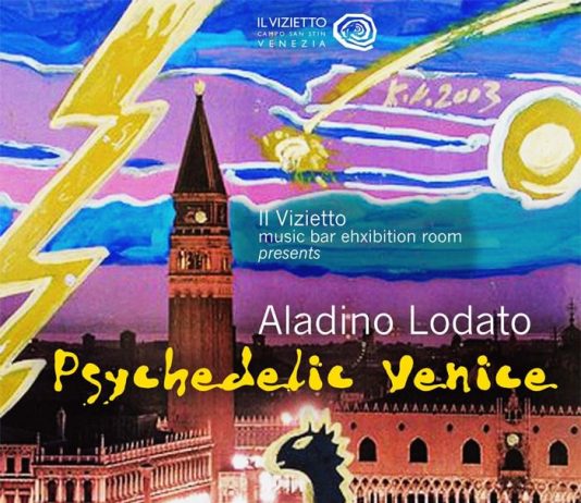 Aladino Lodato – Psychedelic Venice