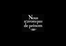 France Fiction – Nous n’avons pas de prénom, 2004 – 2012 France Fiction – Nous n’avons pas de prénom, 2004 – 2012