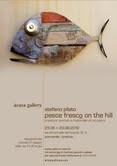 Stefano Pilato – Pesce Fresco on the Hill
