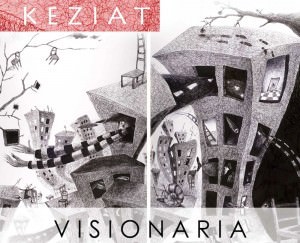 VISIONARIA 2012/2013: Keziat – “Luci e ombre dell’assurdo