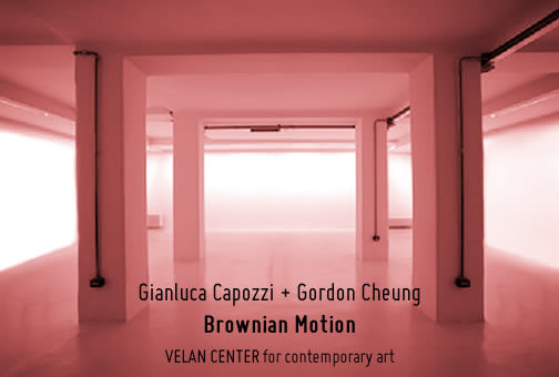 Gianluca Capozzi / Gordon Cheung – Brownian Motion