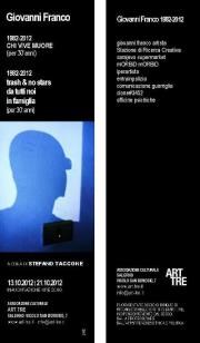Giovanni Franco – 1982-2012  CHI VIVE MUORE  (per 30 anni) /   1982-2012 Trash & no stars  da tutti noi  in famiglia  (per 30 anni)
