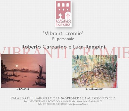 Roberto Garbarino / Luca Rampini – Vibranti cromie