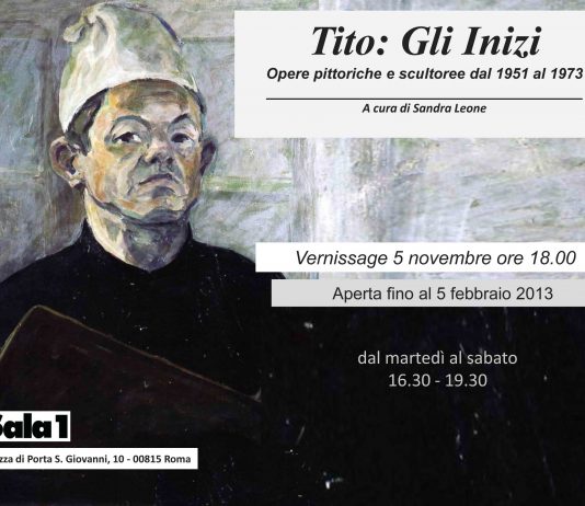 Tito – Gli Inizi. Opere pittoriche e scultoree dal 1951 al 1973