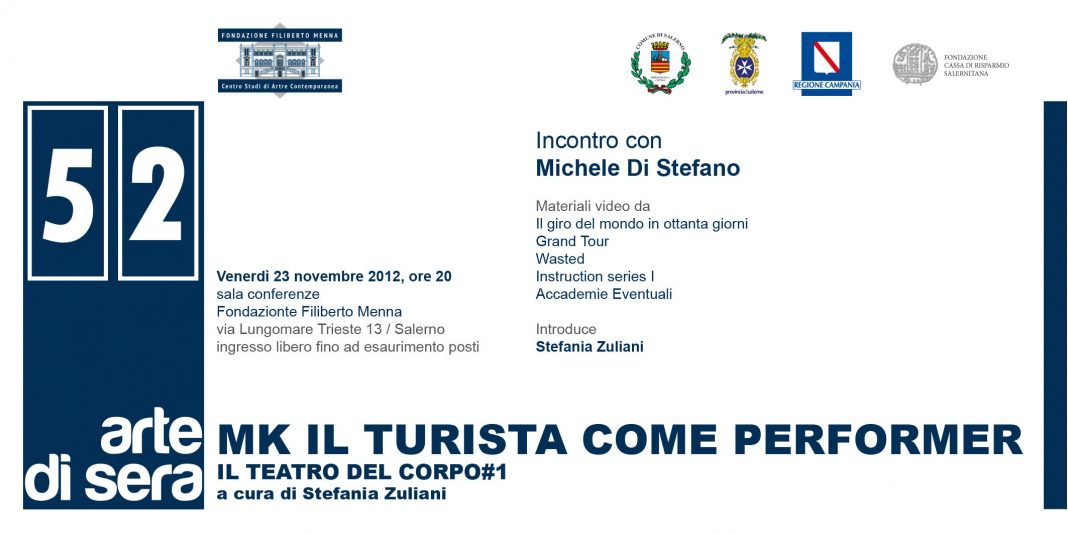 Arte Di Sera #52. Il teatro del corpo#1: 
MK IL TURISTA COME PERFORMERhttps://www.exibart.com/repository/media/eventi/2012/11/arte-di-sera-52.-il-teatro-del-corpo1-mk-il-turista-come-performer-1068x534.jpg