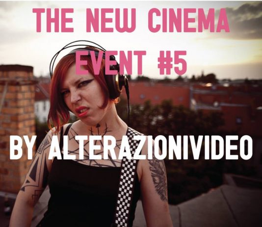 ALTERAZIONIVIDEO – The new cinema event #5