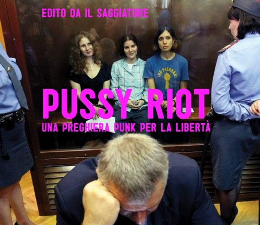 Pussy Riot – Una preghiera punk per la libertà