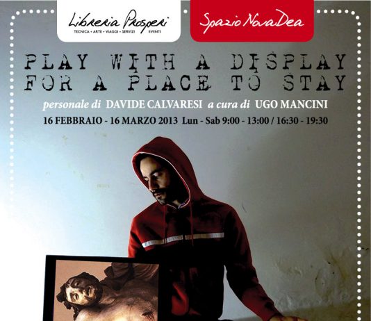 Davide Calvaresi – PLAY WITH A DISPLAY FOR A PLACE TO STAY