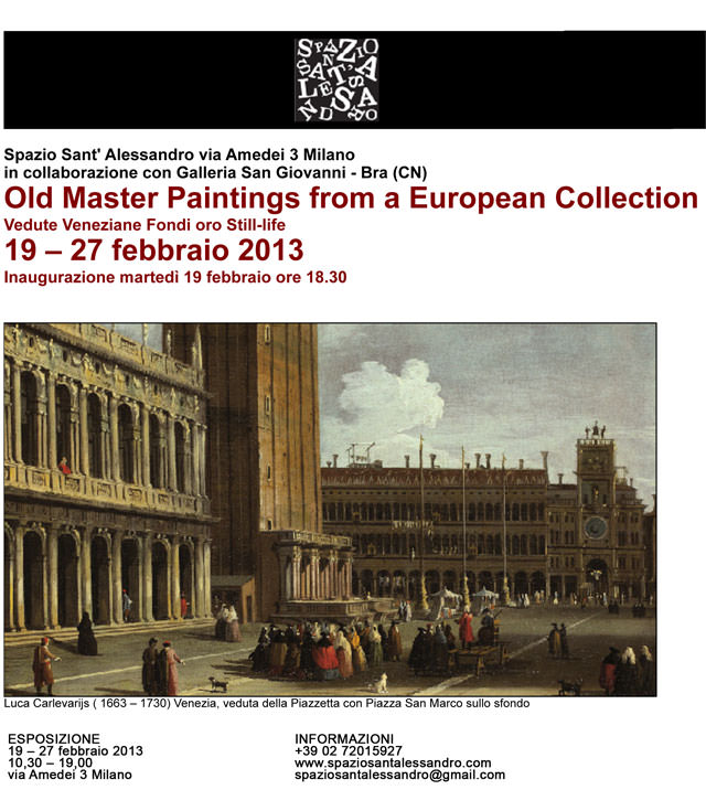 Old Master Paintings from a European Collection. Vedute Veneziane Fondi oro Still-lifehttps://www.exibart.com/repository/media/eventi/2013/02/old-master-paintings-from-a-european-collection.-vedute-veneziane-fondi-oro-still-life.jpg
