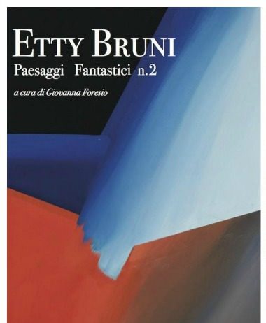 Etty Bruni – Paesaggi fantastici n.2