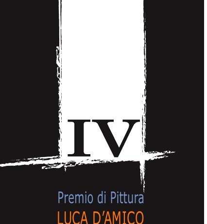 IV Edizione del Premio di Pittura Luca D’Amico.