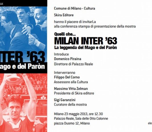 Quelli che…Milan Inter ‘63 La leggenda del Mago e del Paròn