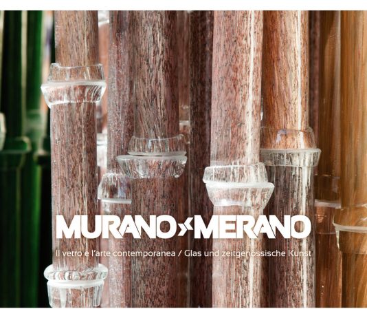 Merano Murano. Il vetro e l’arte contemporanea