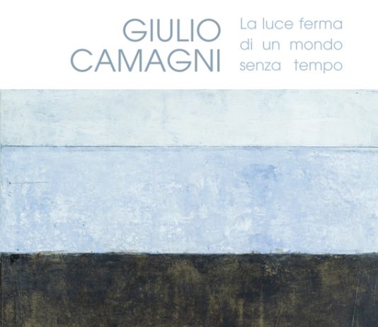 Giulio Camagni – La luce ferma di un mondo senza tempo.