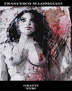 Francesco Lodigiani – Graffi neri