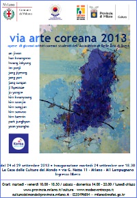 Via arte coreana 2013. Opere di giovani artisti coreani studenti dell’Accademia di Belle Arti di Brera