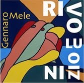 Gennaro Mele – Rivoluzioni
