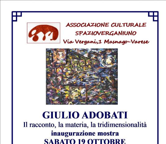 Giulio Adobati – Il Racconto, la Materia, la Tridimensionalità