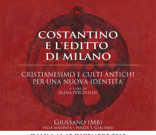 Costantino e l’Editto di Milano: Cristianesimo e culti antichi per una nuova identità