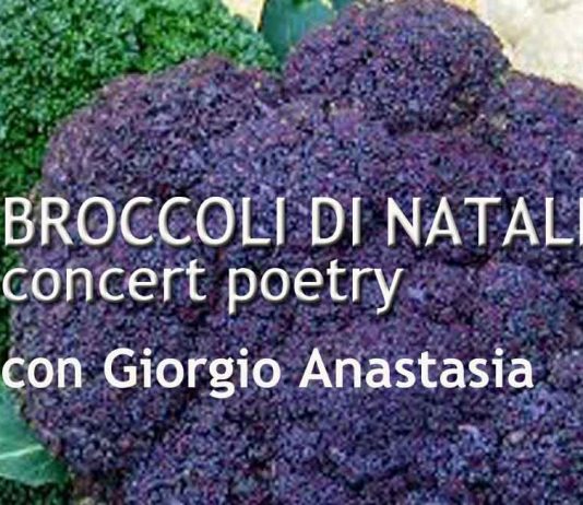 Giorgio Anastasia – Broccoli di Natale Concert Poetry
