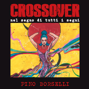 Pino Borselli – Crossover