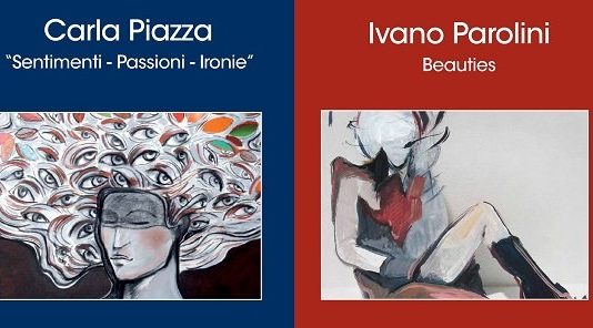 Carla Piazza – Sentimenti-Passioni-Ironie / Ivano Parolini – Beauties