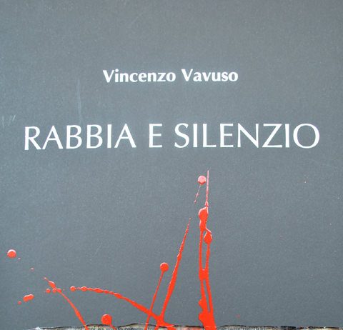 Vincenzo Vavuso – Rabbia e Silenzio