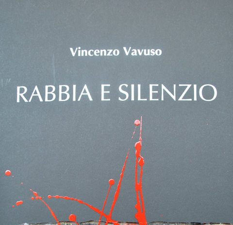 Vincenzo Vavuso – Rabbia e Silenzio