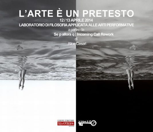 L’Arte È Un Pretesto – Laboratorio di Filosofia applicata alle Arti Performative