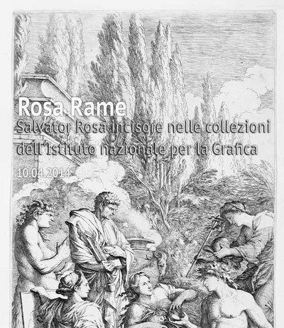 Rosa Rame. Salvator Rosa incisore nelle collezioni dell’Istituto nazionale per la Grafica