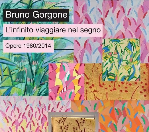 Bruno Gorgone – L’infinito viaggiare nel segno. Opere 1980/2014