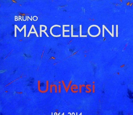 Bruno Marcelloni – UniVersi opere 1964-2014