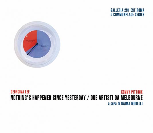 Georgina Lee / Kenny Pittock – Nothing’s happened since yesterday. Due artisti da melbourne