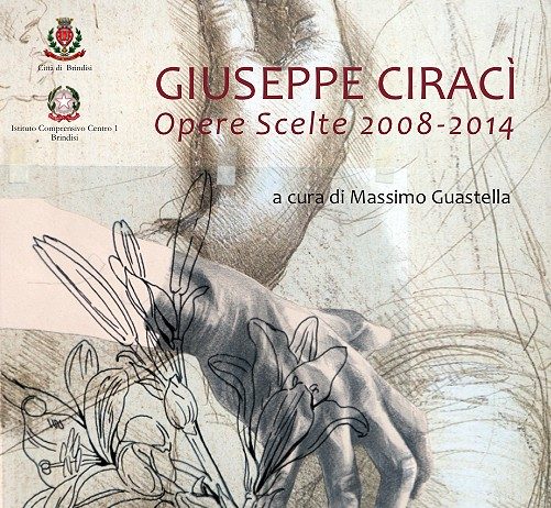 Giuseppe Ciracì – Opere scelte 2008-2014