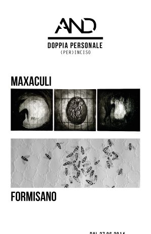 Alessandra Maxaculi / Valentina Formisano – (Per)Inciso