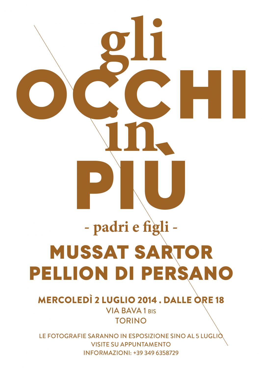 Mussat Sartor / Pellion di Persano –
Gli occhi in più. Padri e Figlihttps://www.exibart.com/repository/media/eventi/2014/06/mussat-sartor-pellion-di-persano-8211-gli-occhi-in-più.-padri-e-figli-1068x1510.jpg