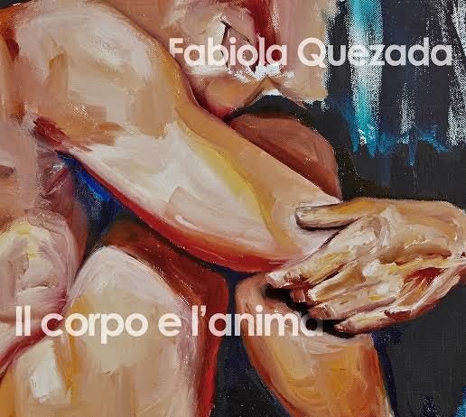 Fabiola Quezada – Il corpo e l’anima