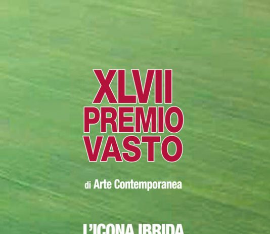 XLVII Premio Vasto d’arte contemporanea – L’icona ibrida