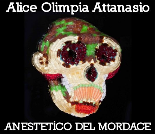 Alice Olimpia Attanasio – Anestetico del mordace