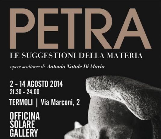 Antonio Di Maria – Petra: le suggestioni della materia