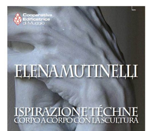 Elena Mutinelli – Ispirazione Téchne. Corpo a corpo con la scultura