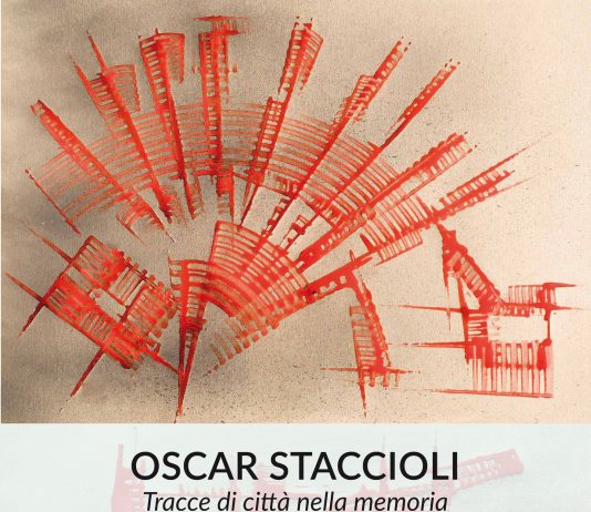 Oscar Staccioli – Tracce di città nella memoria Oscar Staccioli – Tracce di città nella memoria