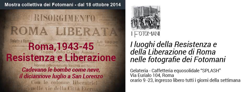 Roma, 1943-45, Resistenza e Liberazionehttps://www.exibart.com/repository/media/eventi/2014/10/roma-1943-45-resistenza-e-liberazione.jpg