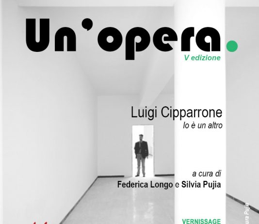 Un’Opera V edizione: Luigi Cipparrone – Io è un altro