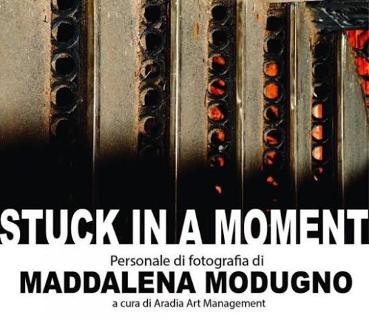 Maddalena Modugno – Stuck  in a moment