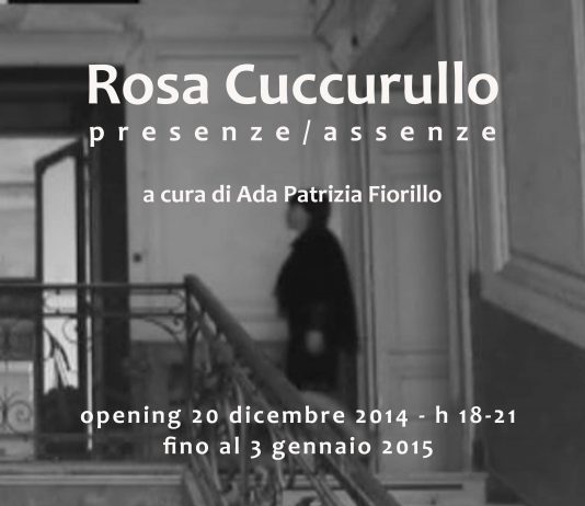 Rosa Cuccurullo – Presenze/assenze